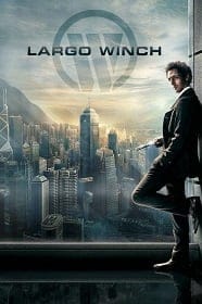 ดูหนังออนไลน์ Largo Winch รหัสสังหารยอดคนเหนือเมฆ 2008