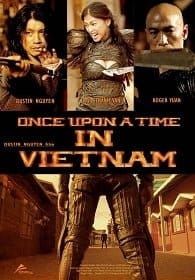 ดูหนังออนไลน์ Once Upon A Time In Vietnam จอมคนดาบมหากาฬ 2013