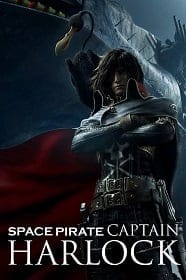 ดูหนังออนไลน์ Space Pirate Captain Harlock สลัดอวกาศ กัปตันฮาร็อค 2013