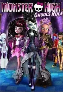 ดูหนังออนไลน์ Monster High Ghouls Rule (2012) มอนสเตอร์ไฮ แก๊งสาวโรงเรียนปีศาจ