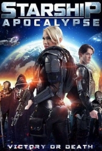 ดูหนังออนไลน์ Starship: Apocalypse (2014) สตาร์ชิพ สงครามล้างจักรวาล