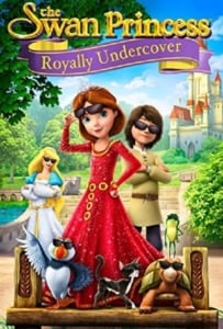 ดูหนังออนไลน์ Swan Princess Royally Undercover (2017) เจ้าหญิงหงส์ขาว ตอน เจ้าหญิงยอดสายลับ