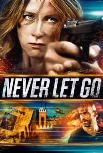 ดูหนังออนไลน์ Never Let Go (2015) พญายมยังก้มกราบ