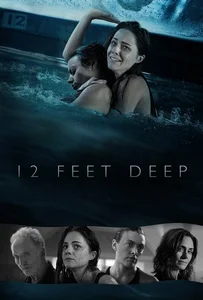ดูหนังออนไลน์ 12 Feet Deep (2017) ถูกขังตายอยู่ใต้สระน้ำ