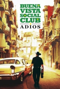 ดูหนังออนไลน์ Buena Vista Social Club Adios (2017) กู่ร้องก้องโลก