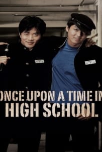 ดูหนังออนไลน์ Once Upon A Time In Highschool (2004) นักเรียนซ่าส์ปิดตำราแสบ