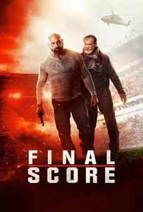 ดูหนังออนไลน์ Final Score (2018) ยุทธการดับแผน ผ่าแมตช์เส้นตาย