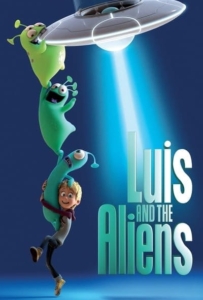 ดูหนังออนไลน์ Luis and The Aliens (2018) หลุยส์ตัวแสบ กับแก๊งเอเลี่ยนตัวป่วน