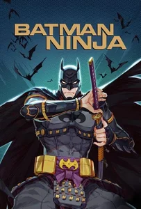 ดูหนังออนไลน์ Batman Ninja (2018) แบทแมน นินจา