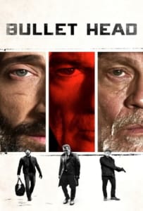 ดูหนังออนไลน์ Bullet Head (Unchained) (2017) หักโหดชะตากรรมสยอง