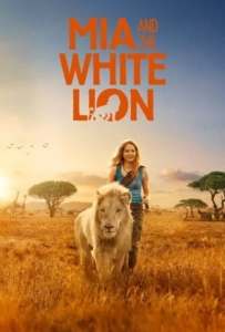 ดูหนังออนไลน์ Mia and the White Lion (2018) มีอากับมิตรภาพมหัศจรรย์