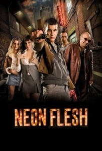 ดูหนังออนไลน์ Neon Flesh (2010) แสบ!! แบบมาเฟีย