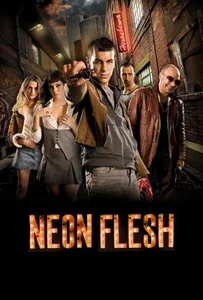 ดูหนังออนไลน์ Neon Flesh (2010) แสบ!! แบบมาเฟีย