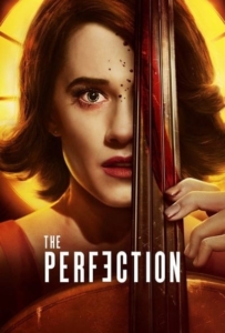 ดูหนังออนไลน์ The Perfection (2018) มือหนึ่ง
