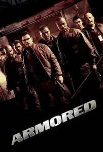 ดูหนังออนไลน์ Armored (2009) แผนระห่ำปล้นทะลุเกราะ