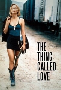 ดูหนังออนไลน์ The Thing Called Love (1993) ถนนสายนี้ ขอมีเธอกับเสียงเพลง