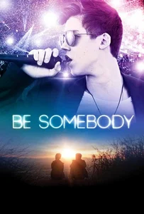 ดูหนังออนไลน์ Be Somebody (2016)
