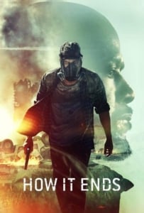 ดูหนังออนไลน์ How It Ends (2018) ฮาว อิท เอนด์ส