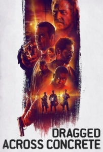 ดูหนังออนไลน์ Dragged Across Concrete (2018)
