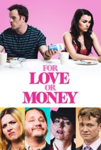 ดูหนังออนไลน์ For Love or Money (2019) รักฉันนั้นเพื่อ…ใคร
