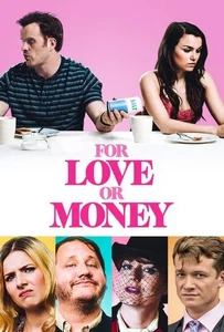 ดูหนังออนไลน์ For Love or Money (2019) รักฉันนั้นเพื่อ…ใคร