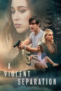 ดูหนังออนไลน์ A Violent Separation (2019)