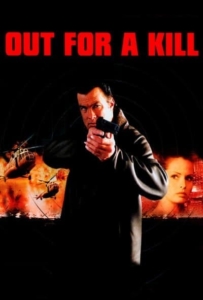 ดูหนังออนไลน์ Out for a Kill (2003) หมายหัวฆ่าล่าหักแค้น