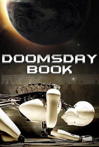 ดูหนังออนไลน์ Doomsday Book (2012) บันทึกสิ้นโลก จักรกลอัจฉริยะ