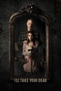 ดูหนังออนไลน์ I’ll Take Your Dead (2018)