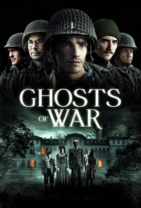ดูหนังออนไลน์ Ghosts of War (2020) โคตรผีดุแดนสงคราม