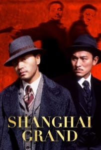 ดูหนังออนไลน์ Shanghai Grand (1996) เจ้าพ่อเซี่ยงไฮ้ เดอะ มูฟวี่