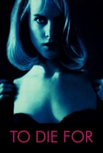 ดูหนังออนไลน์ To Die For (1995) ผู้หญิงไต่สวรรค์