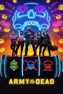 ดูหนังออนไลน์ Army of the Dead (2021) แผนปล้นซอมบี้เดือด