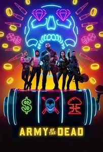 ดูหนังออนไลน์ Army of the Dead (2021) แผนปล้นซอมบี้เดือด