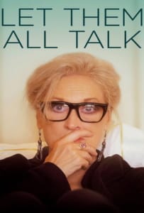 ดูหนังออนไลน์ Let Them All Talk (2020) สนทนาภาษาชีวิต