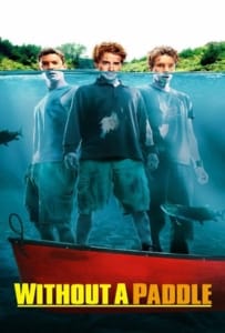 ดูหนังออนไลน์ Without a Paddle (2004) สามซ่าส์ ล่าขุมทรัพย์อลเวง