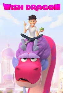 ดูหนังออนไลน์ Wish Dragon (2021) มังกรอธิษฐาน