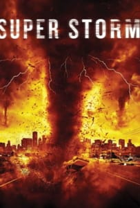 ดูหนังออนไลน์ Super Storm (2011) ซูเปอร์พายุล้างโลก