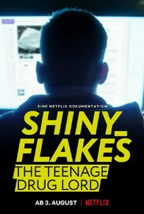 ดูหนังออนไลน์ Shiny Flakes: The Teenage Drug Lord (2021) เจ้าพ่อยาวัยรุ่น