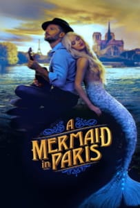 ดูหนังออนไลน์ Mermaid in Paris (2020) รักเธอ เมอร์เมด