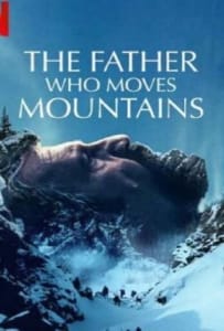 ดูหนังออนไลน์ The Father Who Moves Mountains (2021) ภูเขามิอาจกั้น