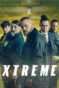 ดูหนังออนไลน์ Xtreme (Xtremo) (2021) เอ็กซ์ตรีม