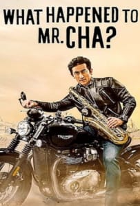 ดูหนังออนไลน์ What Happened to Mr Cha? (2021) ชาอินพโย สุภาพบุรุษสุดขั้ว