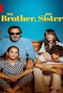 ดูหนังออนไลน์ My Brother, My Sister (2021) พี่น้องคู่วุ่นลุ้นชีวิตหลักสี่