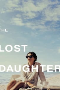 ดูหนังออนไลน์ The Lost Daughter (2021) ลูกสาวที่สาบสูญ
