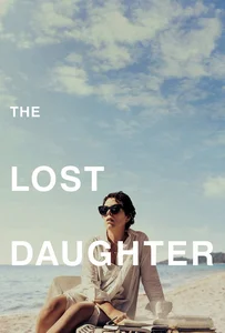 ดูหนังออนไลน์ The Lost Daughter (2021) ลูกสาวที่สาบสูญ