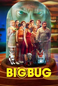 ดูหนังออนไลน์ Big Bug (BigBug) (2022) บิ๊กบั๊ก