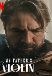 ดูหนังออนไลน์ My Father’s Violin (2022) ไวโอลินของพ่อ