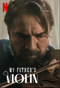 ดูหนังออนไลน์ My Father’s Violin (2022) ไวโอลินของพ่อ