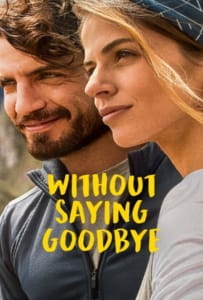ดูหนังออนไลน์ Without Saying Goodbye (2022) จนกว่าจะพบกันอีก
